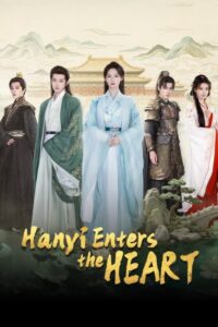 مسلسل هان يي تدخل القلب Hanyi Enters the Heart